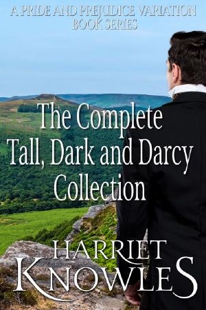 [Pride and Prejudice Variation 01] • The Complete Tall, Dark and Darcy Collection